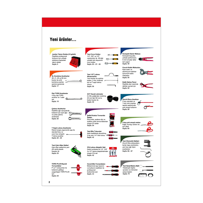 Ürün fiyat bilgilerini ve kısa teknik detayları içeren fiyat listesi. Mini katalog olarak da kullanılmıştır.  72 sayfa. 
Kapalı ölçü 21 x 29.7 cm. 
Kapak 220 gr mat kuşe ve selefon kaplama. 
İç sayfalar 115 gr mat kuşe. 
Cilt omega tel dikiş. Fiyat Listesi, Mini Katalog, Kapak Tasarımı